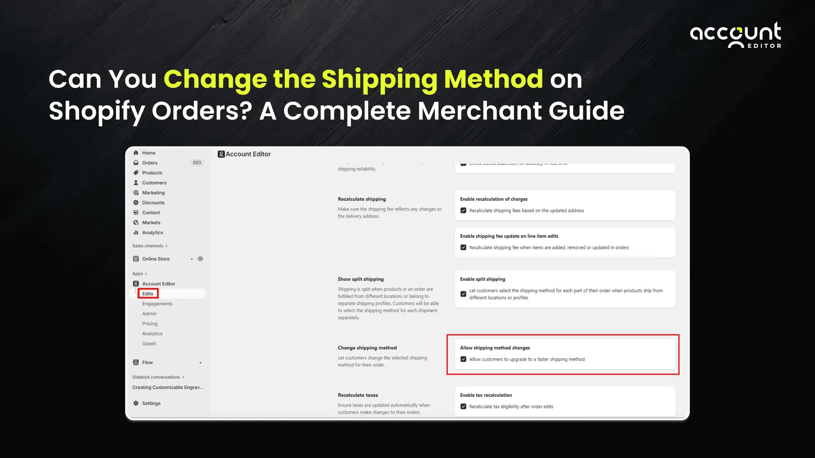 Shopify merchant guide interface for enabling shipping method changes and upgrades using the Account Editor app.