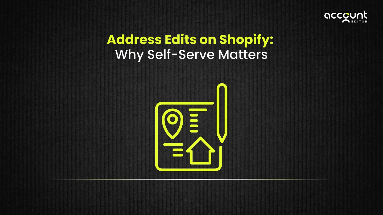 Illustration showing address edits on Shopify, highlighting the importance of self-serve shipping address updates after checkout.